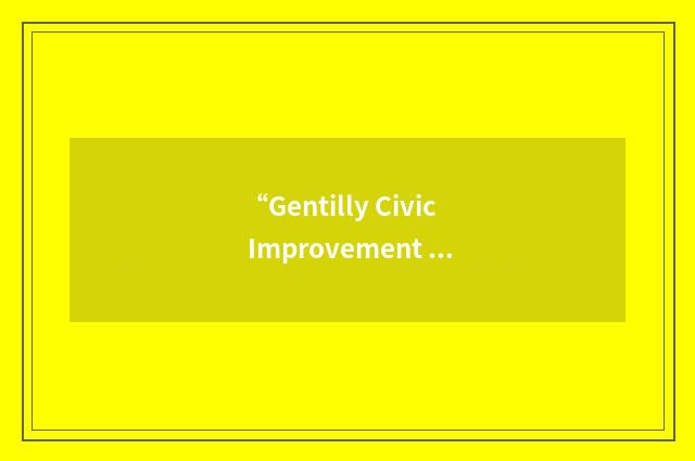 “Gentilly Civic Improvement Association”缩略