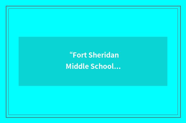 “Fort Sheridan Middle School”缩略