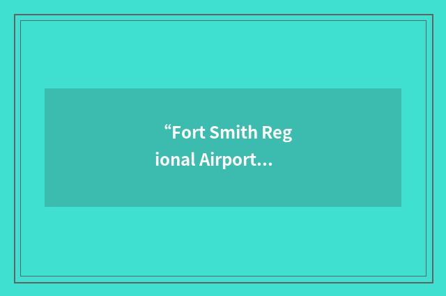 “Fort Smith Regional Airport”缩略