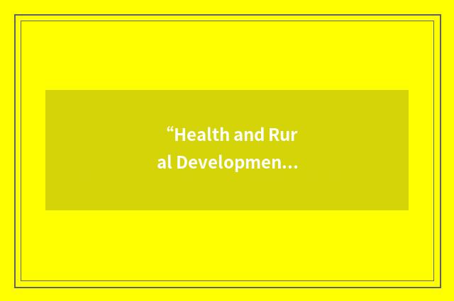 “Health and Rural Development”缩略