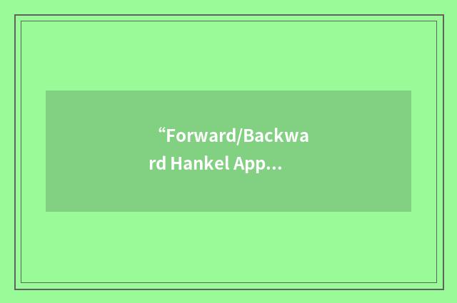 “Forward/Backward Hankel Approximation Method”缩略