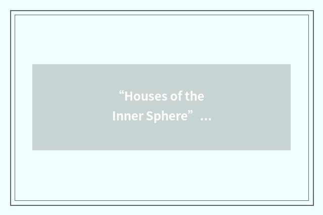 “Houses of the Inner Sphere”缩略