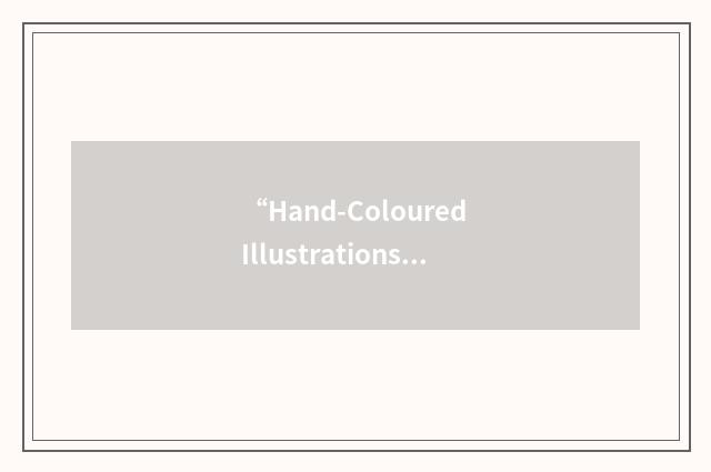 “Hand-Coloured Illustrations”缩略