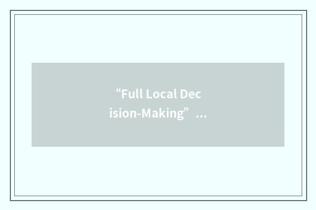 “Full Local Decision-Making”缩略