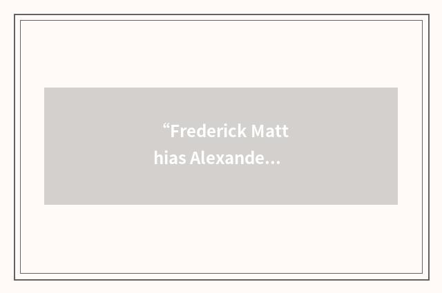 “Frederick Matthias Alexander-Technik”缩略