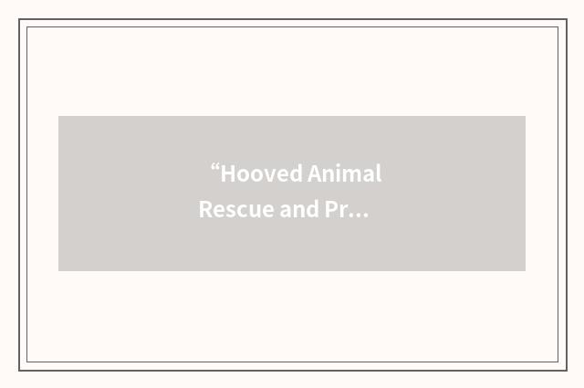 “Hooved Animal Rescue and Protection Society”缩略