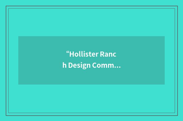 “Hollister Ranch Design Committee”缩略