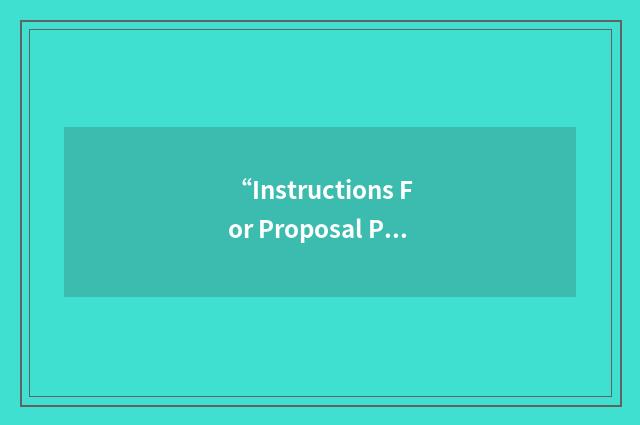“Instructions For Proposal Preparation”缩略