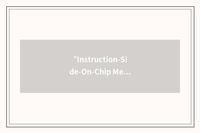 “Instruction-Side-On-Chip Memory”缩略