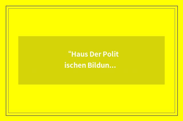 “Haus Der Politischen Bildung”缩略