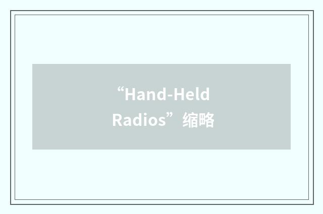 “Hand-Held Radios”缩略