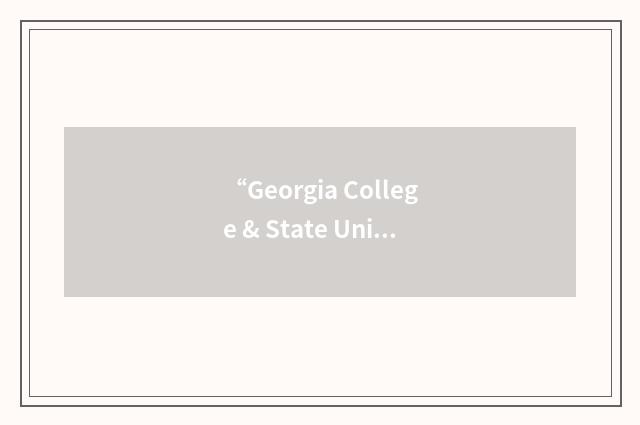 “Georgia College & State University”缩略