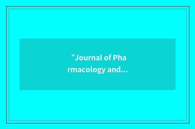 “Journal of Pharmacology and Experimental Therapeutics”缩略