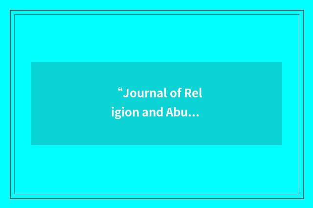 “Journal of Religion and Abuse”缩略