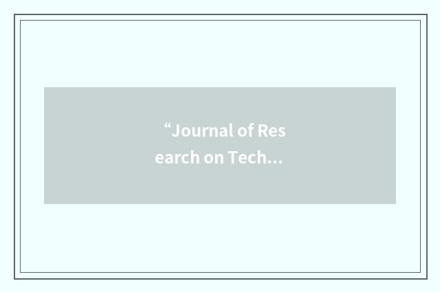 “Journal of Research on Technology in Education”缩略