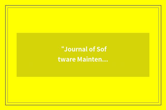 “Journal of Software Maintenance”缩略