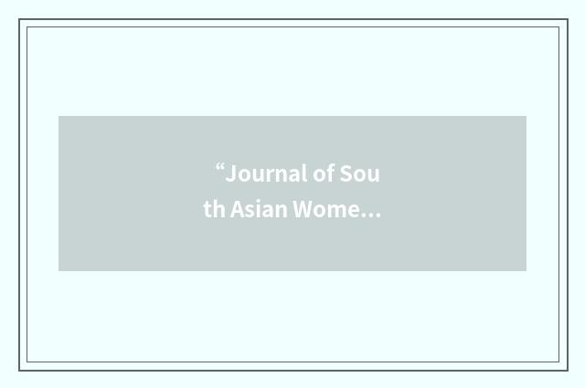 “Journal of South Asian Women Studies”缩略