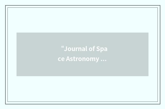 “Journal of Space Astronomy Research”缩略