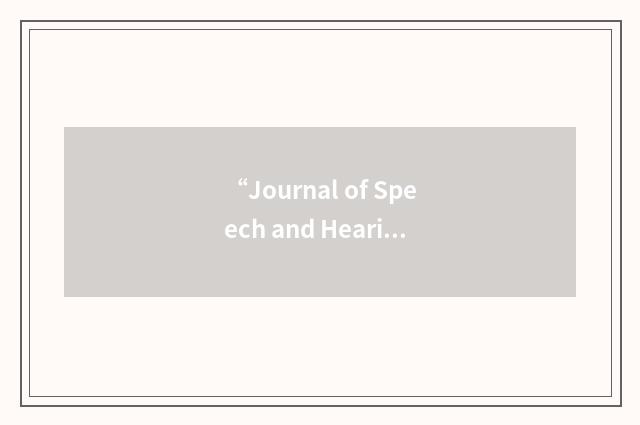 “Journal of Speech and Hearing Disorders”缩略