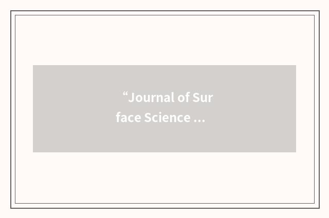 “Journal of Surface Science and Nanotechnology”缩略