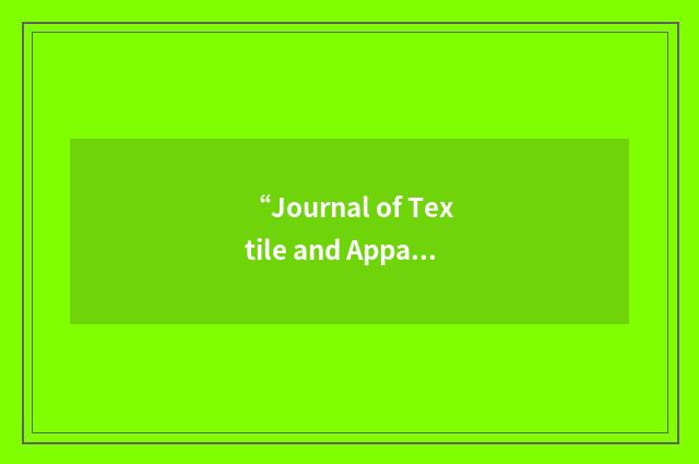 “Journal of Textile and Apparel”缩略