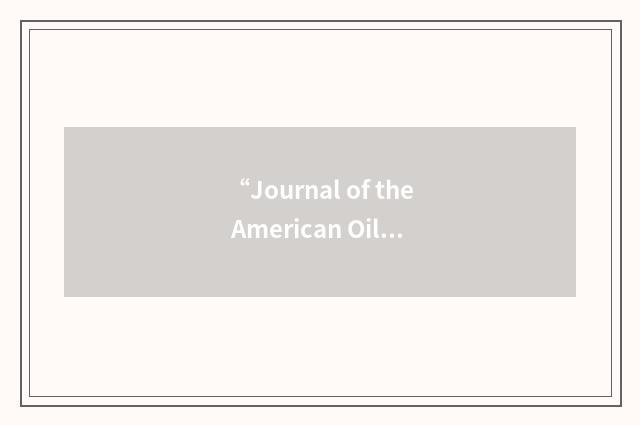 “Journal of the American Oil Chemists' Society”缩略