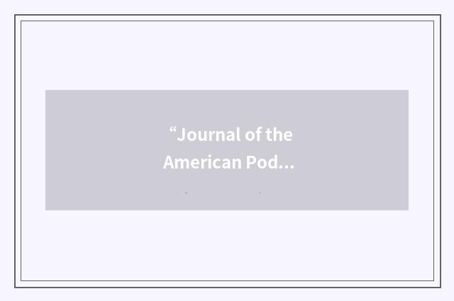 “Journal of the American Podiatric Medical Association”缩略