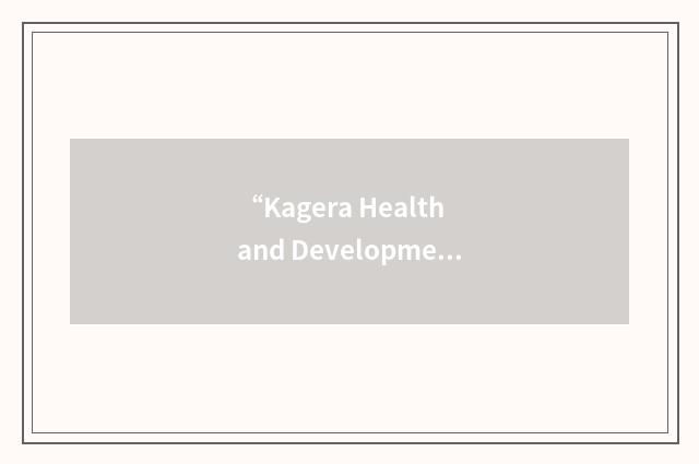 “Kagera Health and Development Survey”缩略
