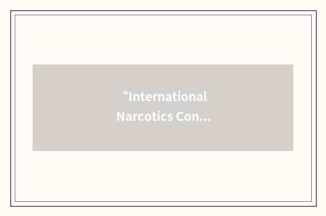 “International Narcotics Control”缩略