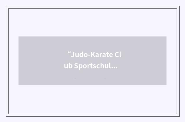 “Judo-Karate Club Sportschule”缩略