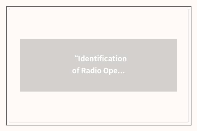 “Identification of Radio Operators by Personal Keying Characteristics”缩略