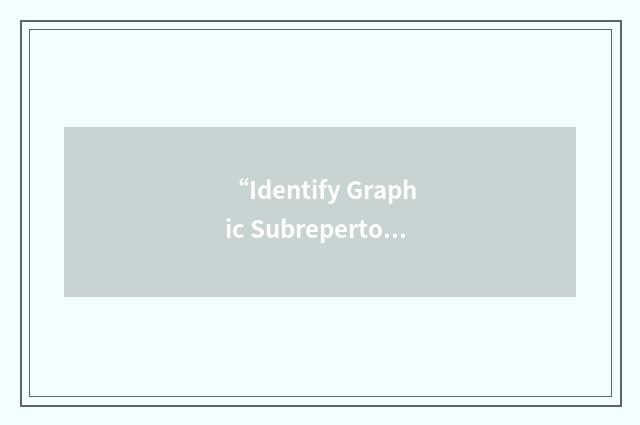 “Identify Graphic Subrepertoire”缩略
