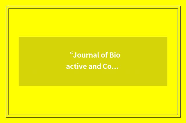 “Journal of Bioactive and Compatible Polymers”缩略