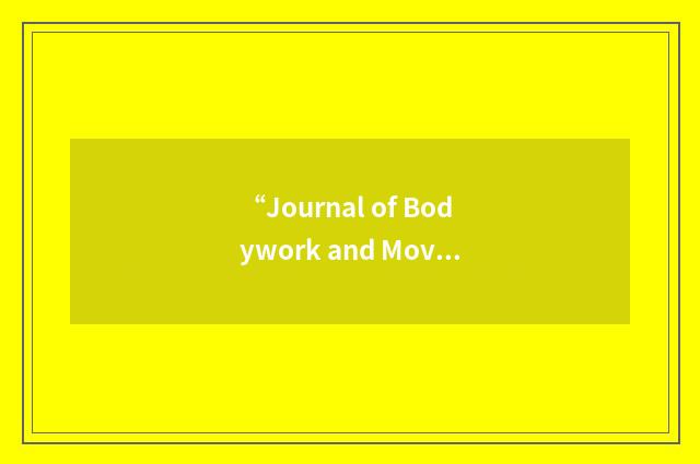 “Journal of Bodywork and Movement Therapies”缩略