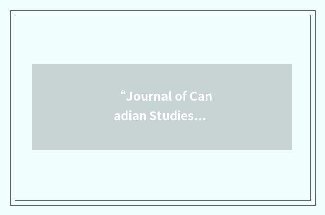 “Journal of Canadian Studies”缩略