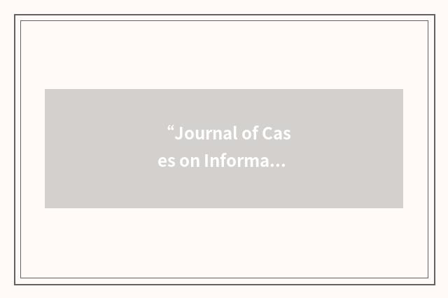 “Journal of Cases on Information Technology”缩略