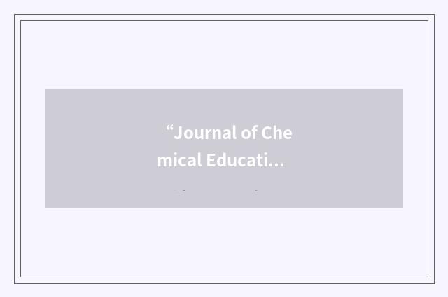 “Journal of Chemical Education”缩略