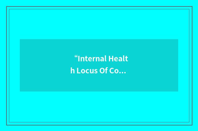 “Internal Health Locus Of Control”缩略