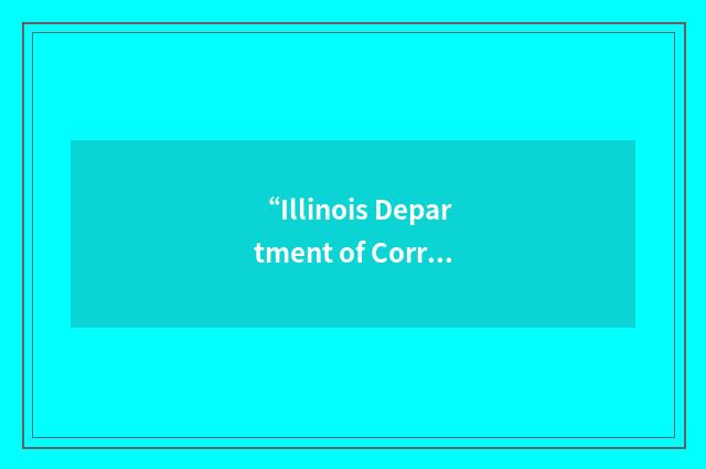 “Illinois Department of Corrections”缩略