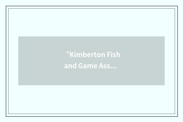 “Kimberton Fish and Game Association”缩略