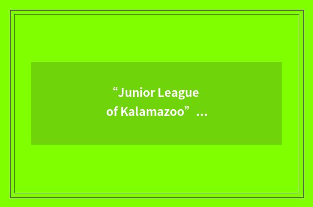 “Junior League of Kalamazoo”缩略