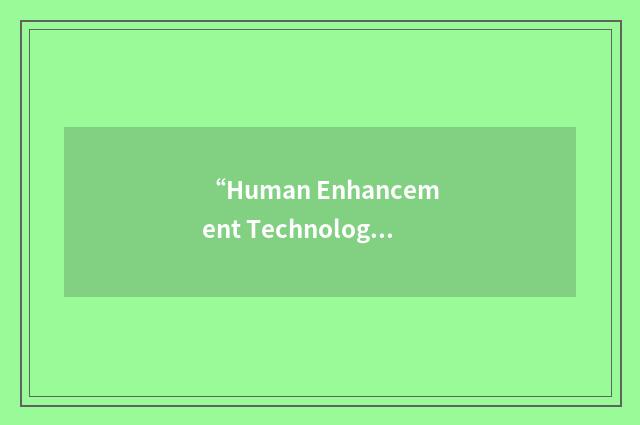 “Human Enhancement Technologies and Human Rights”缩略