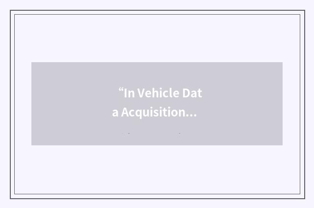 “In Vehicle Data Acquisition System”缩略