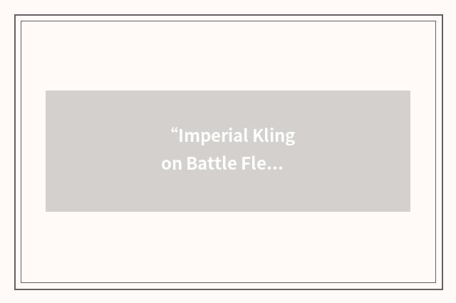 “Imperial Klingon Battle Fleet”缩略