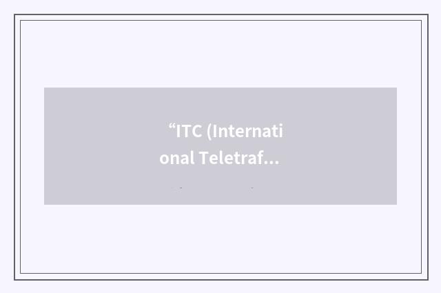“ITC (International Teletraffic Congress) Specialist Seminar”缩略