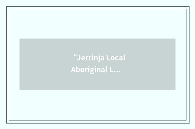 “Jerrinja Local Aboriginal Land Council”缩略