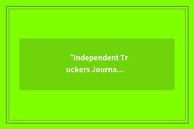 “Independent Truckers Journal”缩略