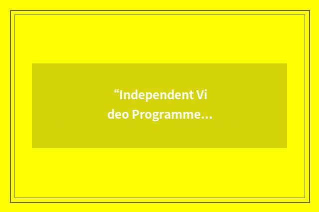 “Independent Video Programmers Association”缩略