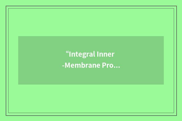 “Integral Inner-Membrane Protein”缩略