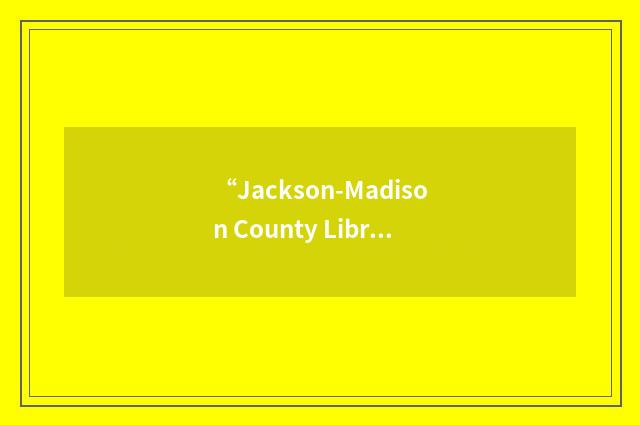 “Jackson-Madison County Library”缩略